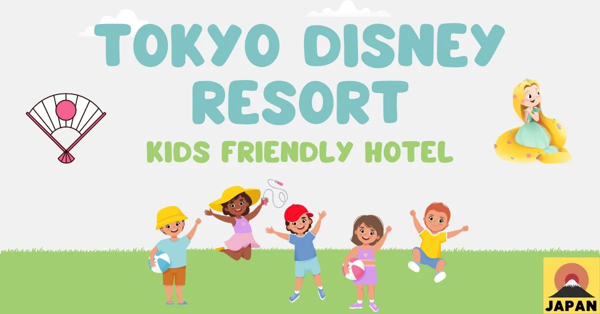 9 Kids Friendly Hotels in Tokyo Disney Resort