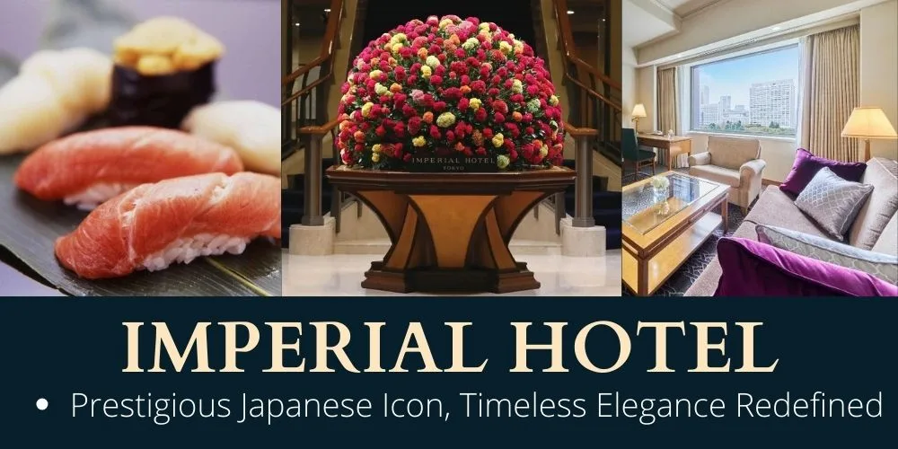 Imperial Hotel: Prestigious Japanese Icon, Timeless Elegance Redefined