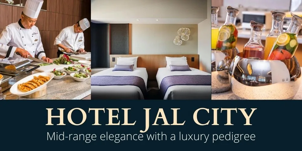 Hotel JAL City: Mid-Range Elegance with a Luxury Pedigree