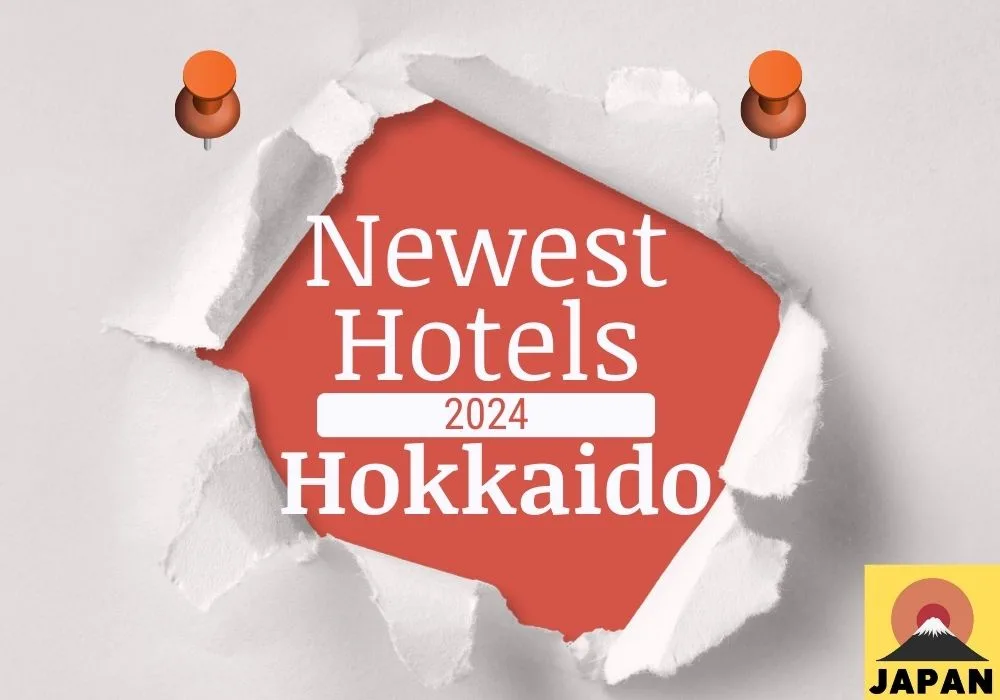 Best 6 New Hotel in Hokkaido opening 2024 (Oct 2024)