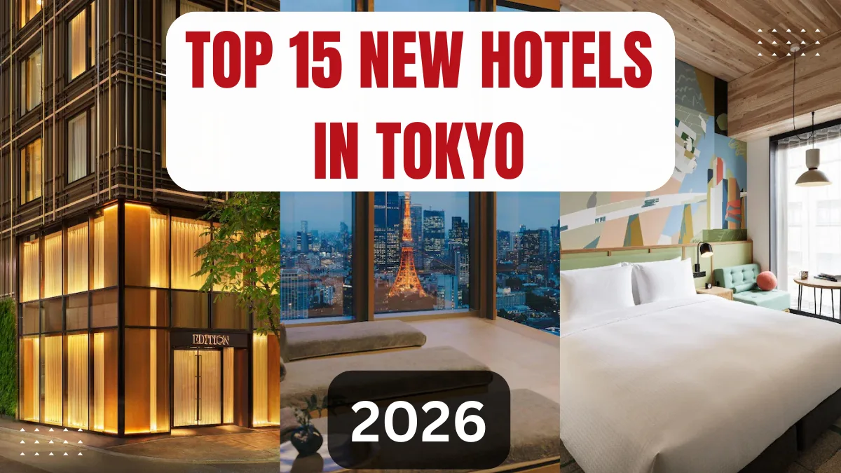 2026 Best 15 New Hotels in Tokyo