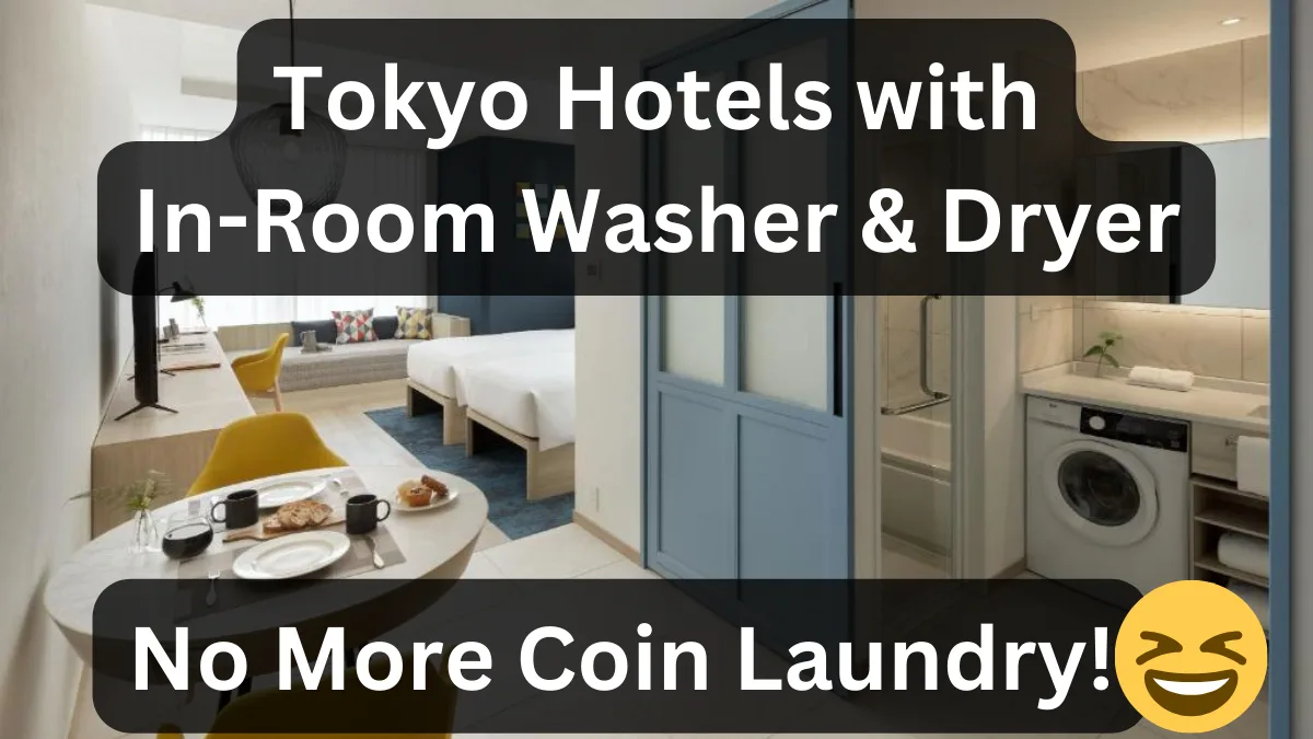 10 Best Tokyo Hotels with In-Room Washer & Dryer 2026: No More Coin Laundry!
