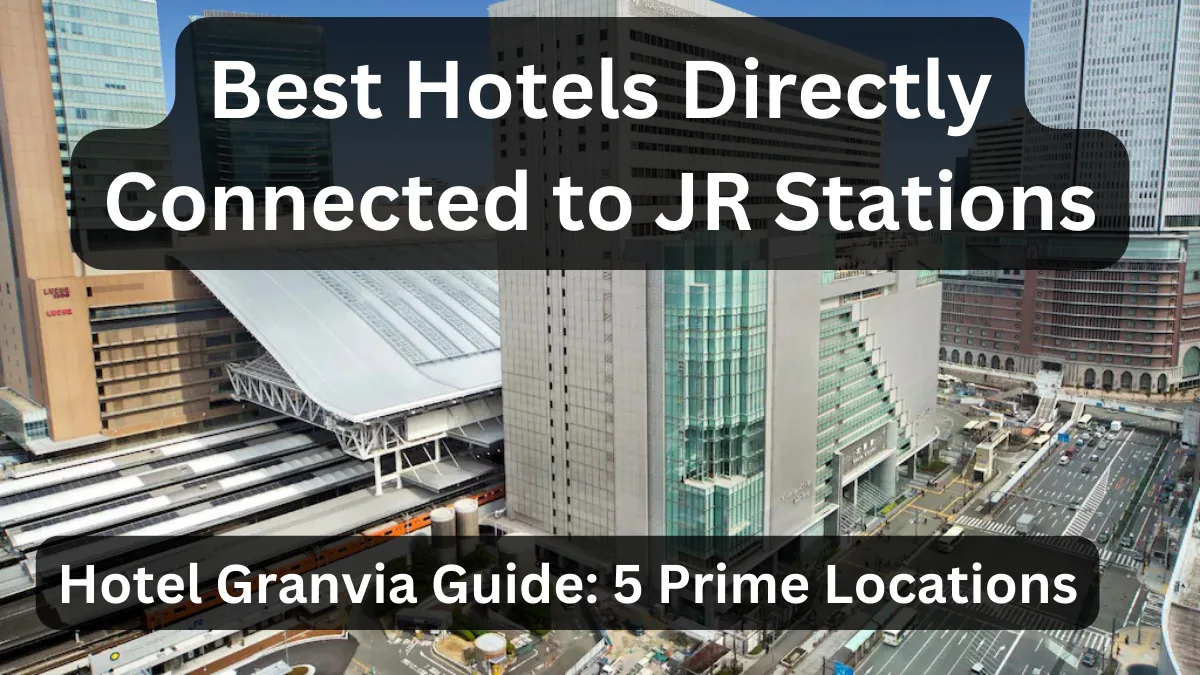 Hotel Granvia: Directly Connected to Major Stations